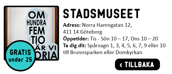 Öppetider, Adress, Vägbeskrivning till Göteborgs Stadsmuseum 